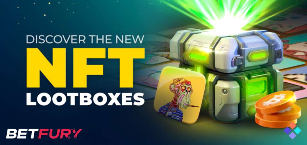 Win World-Class Digital Assets via BetFury ‘NFT Lootboxes’