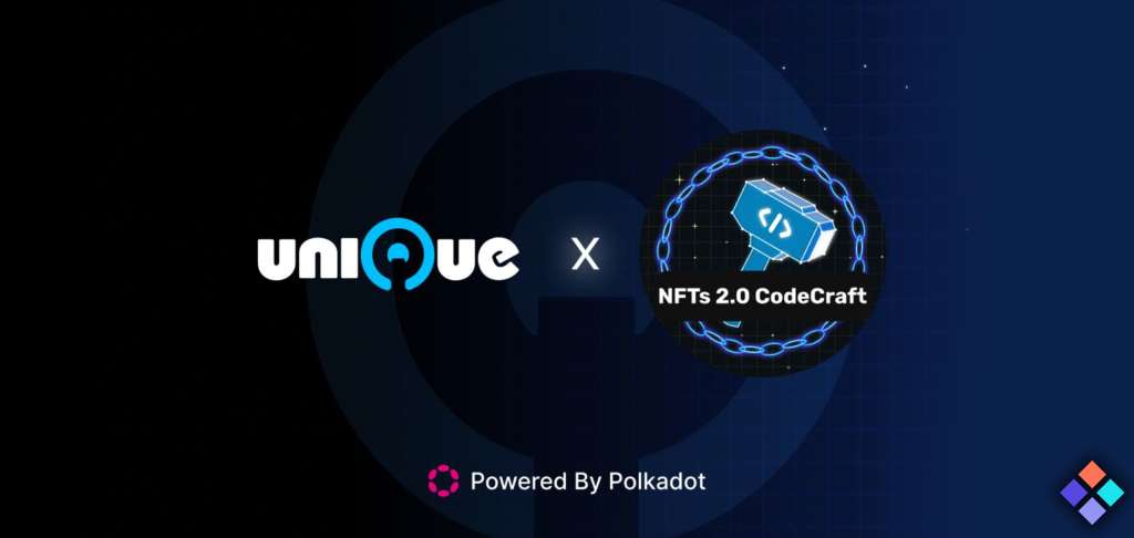 Unique Network Launch $250k NFTs 2.0 CodeCraft Grant Fund