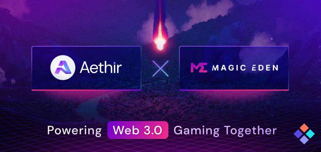 Magic Eden and Aethir Partners for a Unified Gaming Ecosystem